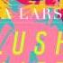 Zara Larsson Lush Life Official Audio