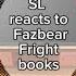 Sister Location Reacts To 2 Fazbear Fright Books To Be Beautiful Count The Ways