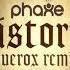 Phaxe Historia Querox Rmx