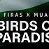 Firas X Muad Birds Of Paradise Vocals Only