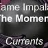 Tame Impala The Moment Lyrics