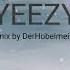 YEEZY Felax Remix By DerHobelmeister NEW VIRAL RINGHTONE