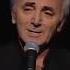 Charles Aznavour Hier Encore 1994