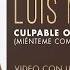 Luis Miguel Culpable O No Miénteme Como Siempre Video Con Letra