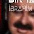 İbrahim Tatlıses Bir Taş Attım Pencereye Tık Dedi Furkan Demir Remix