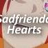 Sadfriendd Hearts Sub Español