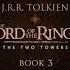 The Two Towers Book 3 Chapter 8 The Road To Isengard