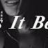 Rihanna Kiss It Better L Lyrics