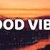 HRVY Matoma Good Vibes Lyric Video