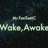 Mr FanTastiC Wake Awake MV