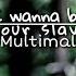 FMV Multimale I Wanna Be Your Slave