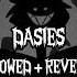 DAISIES Hazbin Hotel Song SLOWED REVERB Black Gryph0n Baasik