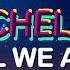 Richello All We Are Lyrics