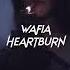 Wafia Heartburn Sped Up Reverb