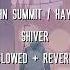 John Summit Hayla Shiver Slowed Reverb