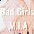 Bad Girls M I A Slowed Reverb