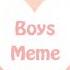 Boys Meme DareGare