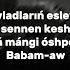 Baxtiyar Jumatayev Babam Aw текст караоке Lyrics Babamaw