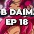 SUPER SAIYAN 4 GOKU DAIMA Episode 18 Review