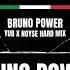 BRUNO POWER YuB NOYSE Hard Mix