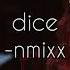 Nmixx Dice Slowed