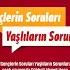 Gençlerin Soruları Yaşlıların Sorunları 7 Bölüm 28 Eylül 2024