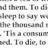 To Be Or Not To Be Hamlet S Soliloquy By William Shakespeare Read By Tom O Bedlam