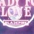 BLACKPINK READY FOR LOVE PUBG VIRTUAL CONCERT