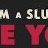 P Nk Slut Like You Official Lyric Video