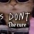 Boys Dont Cry The Cure Sped Up Audio