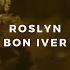 Roslyn Bon Iver St Vincent Piano Rendition