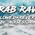 Crab Rave Slowed Reverb Noisestorm