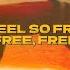 EBEN I Feel So Free Official Visualizer