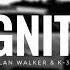 Ignite Alan Walker K 391 Slowed And Reverb Album REMIND MAHESH