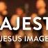 Majesty Jesus Image