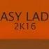 Deluxe Easy Lady 2K16 Lyric Video