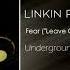 Linkin Park Fear Leave Out All The Rest Demo 2006 Underground 9 Demos