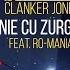 Clanker Jones Feat Ro Mania Sanie Cu Zurgalai Official Audio