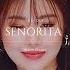 G I Dle Senorita Slowed Reverb