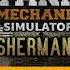 Tank Mechanic Simulator Shermans DLC Release Trailer STEAM