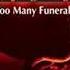 Too Many Funerals Static