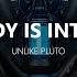 Unlike Pluto Everybody Is Interesting