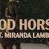 Lainey Wilson Good Horses Feat Miranda Lambert Official Lyric Video