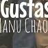 Manu Chao Me Gustas Tu Song In Lyrics