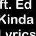 Eminem Ft Ed Sheeran Those Kinda Nights Lyrics