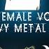 TOP 10 FEMALE VOCALISTS IN HEAVY METAL BANDS