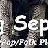 Morning September Positive Songs That Make You Feel Alive An Indie Pop Folk Acoustic Playlist