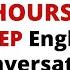 7 HOURS Of Business English Speaking Challenge