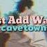 Just Add Water Cavetown LYRICS