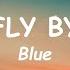 Blue Fly By Lyrics